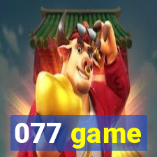 077 game